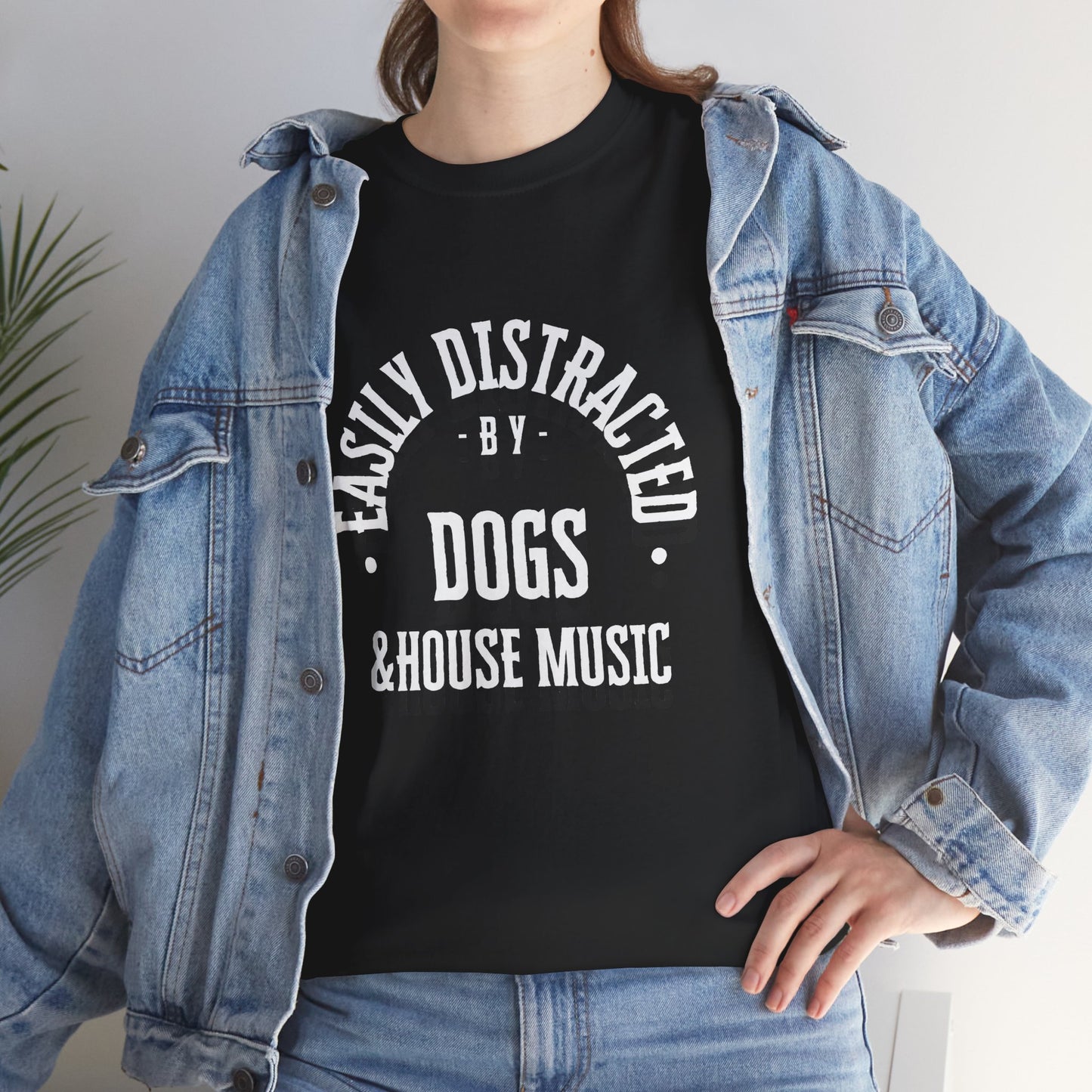 Easily Distracted by Dogs & House Music – Unisex T-Shirt