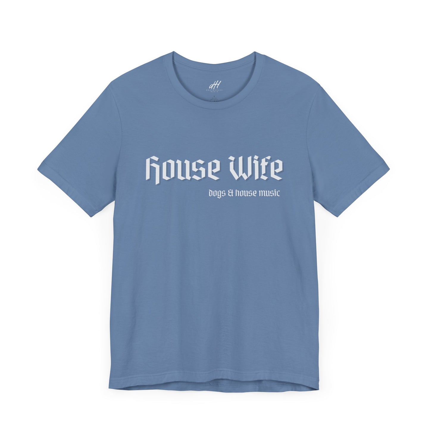 House Wife Dogs & House Music Tee