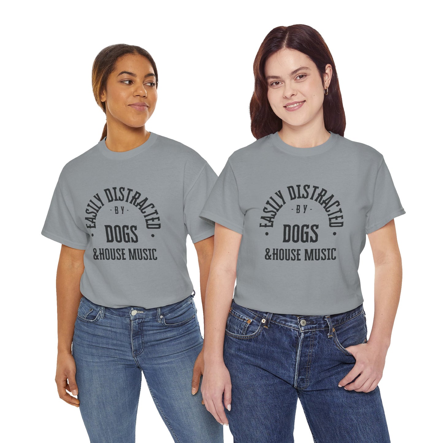 Easily Distracted by Dogs & House Music – Unisex T-Shirt