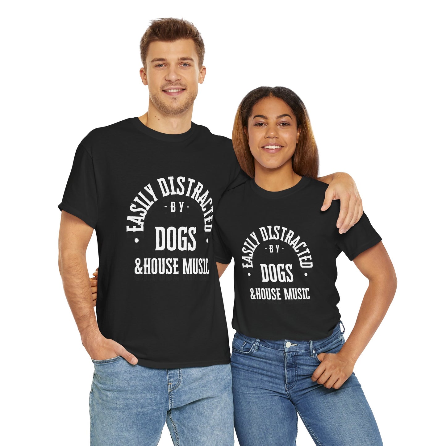 Easily Distracted by Dogs & House Music – Unisex T-Shirt