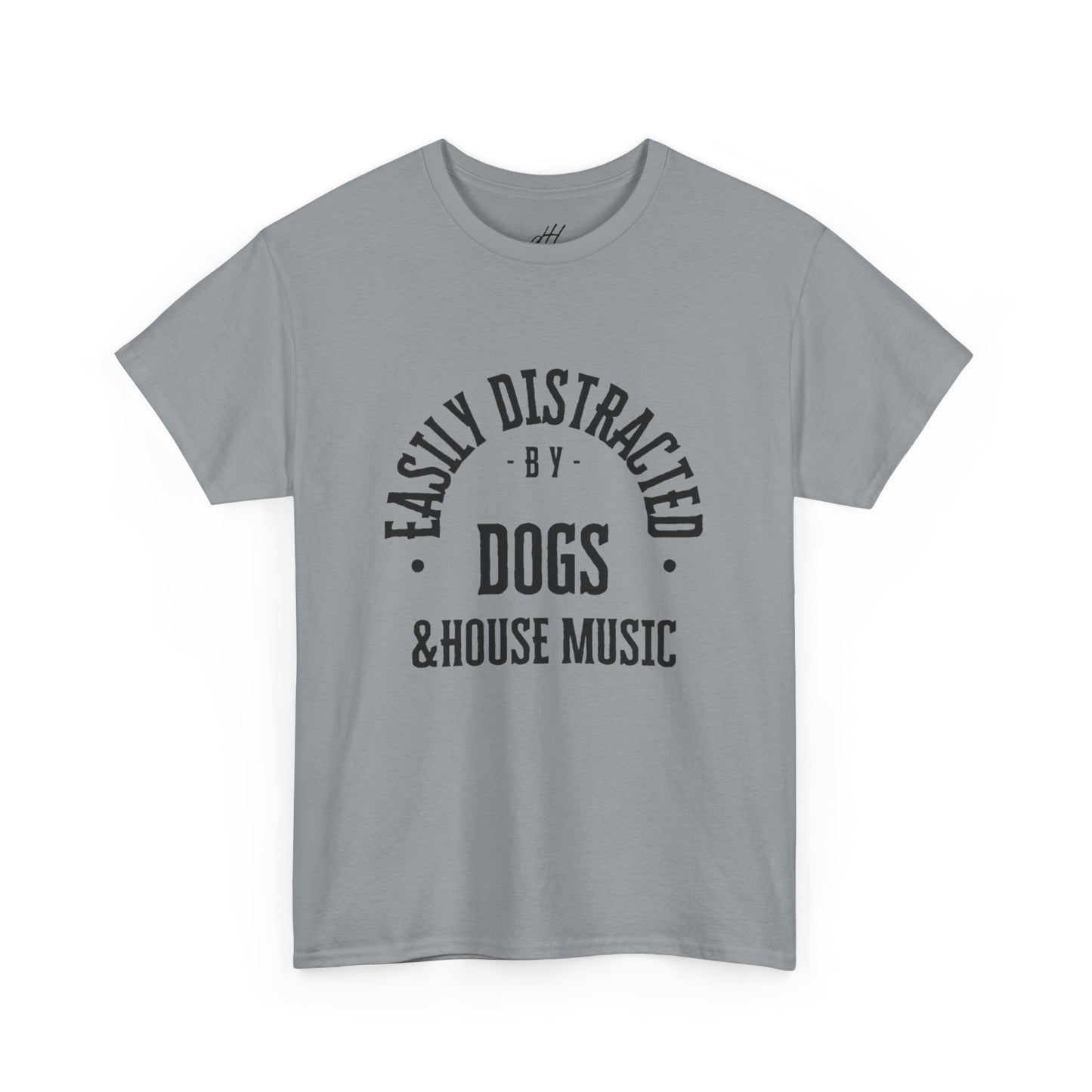 Easily Distracted by Dogs & House Music – Unisex T-Shirt