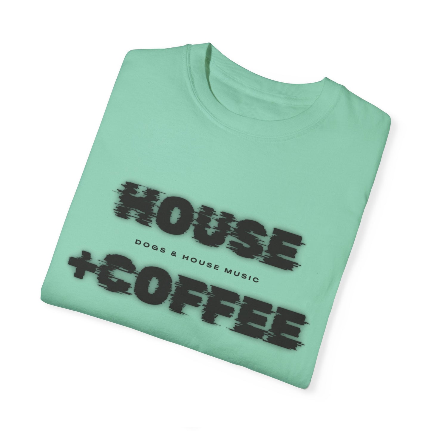 House + Coffee T-Shirt – Start Your Day with Beats & Brews ☕