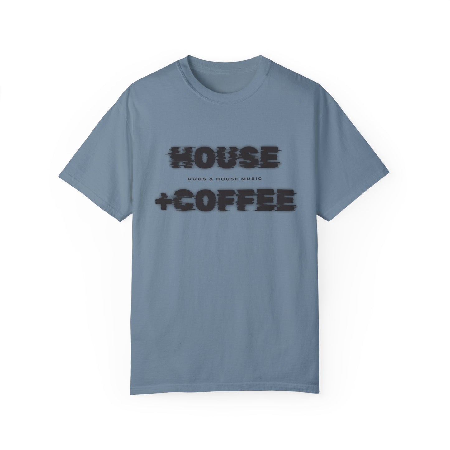 House + Coffee T-Shirt – Start Your Day with Beats & Brews ☕