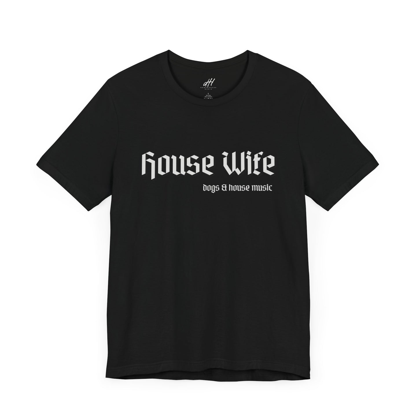 House Wife Dogs & House Music Tee