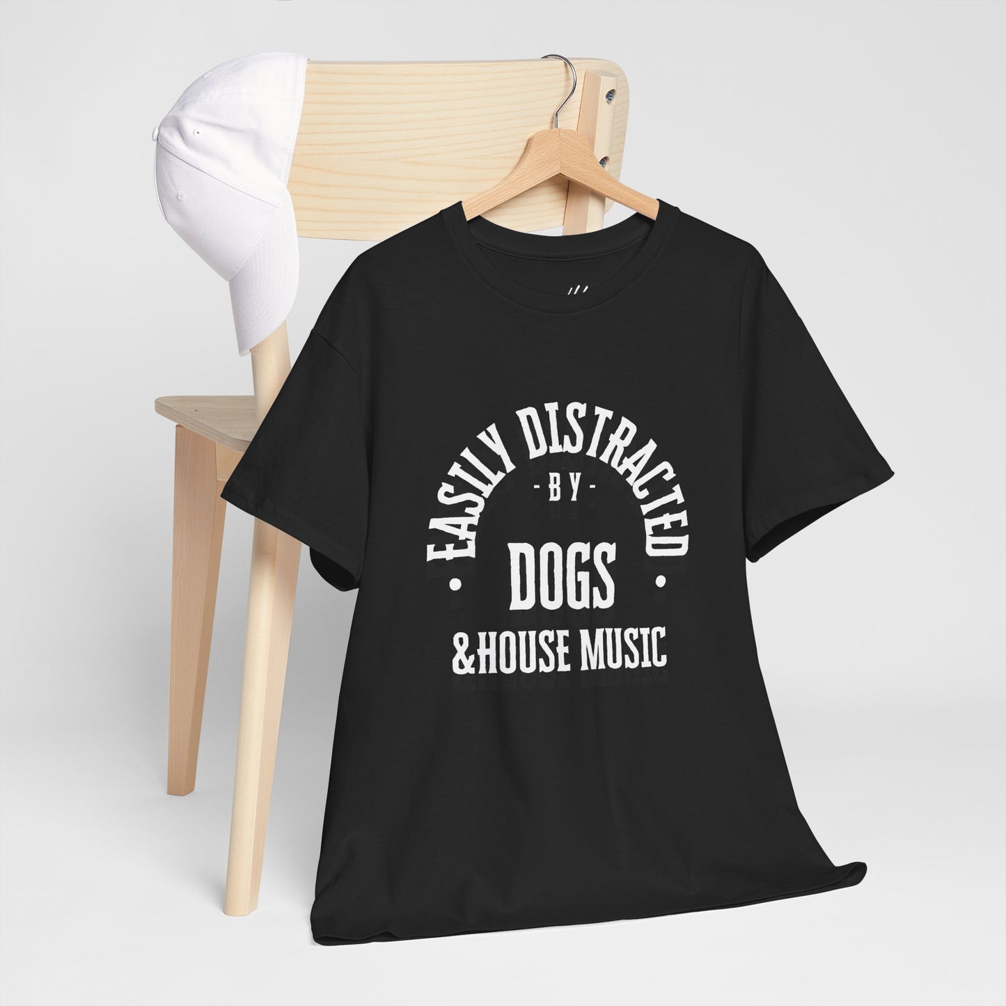 Easily Distracted by Dogs & House Music – Unisex T-Shirt