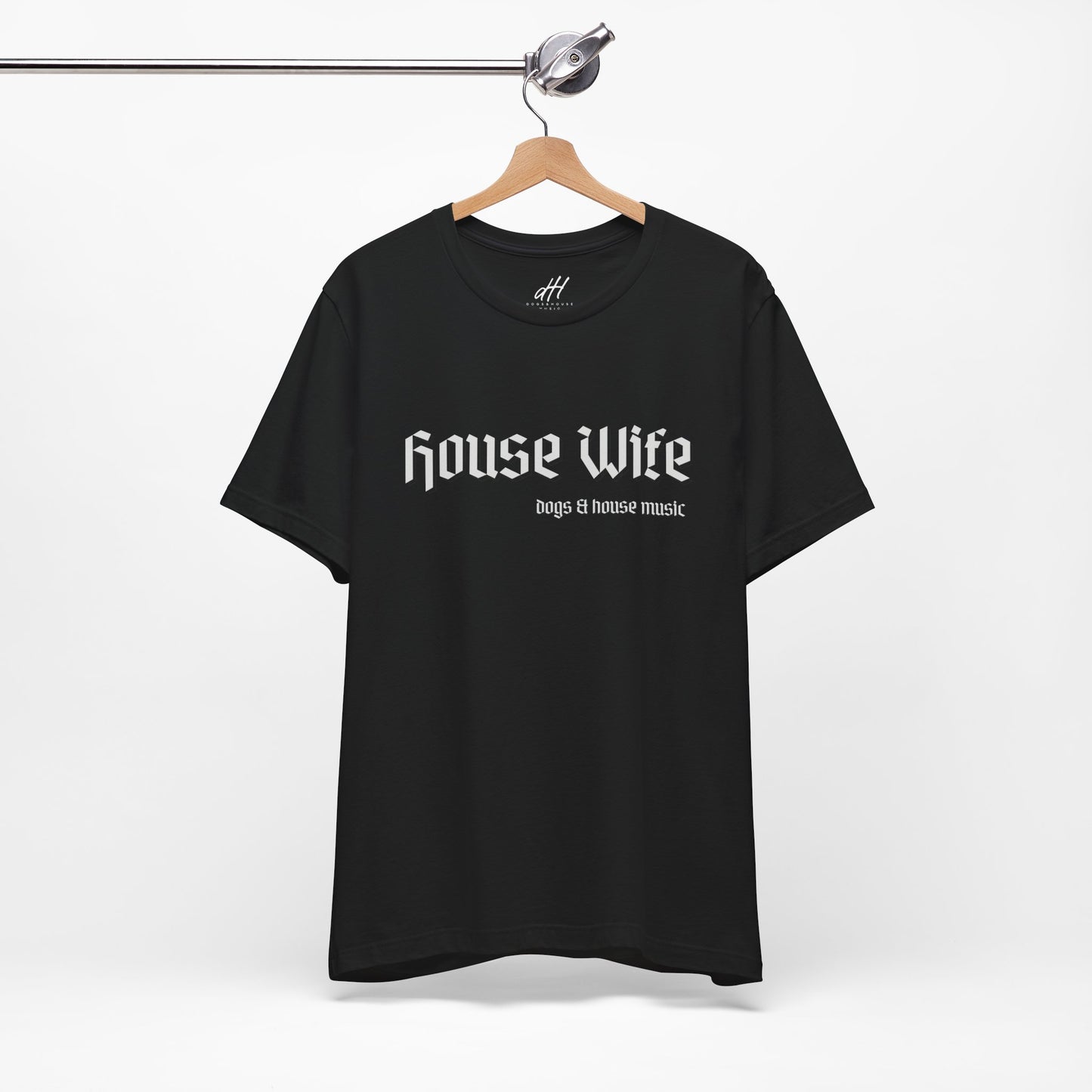 House Wife Dogs & House Music Tee